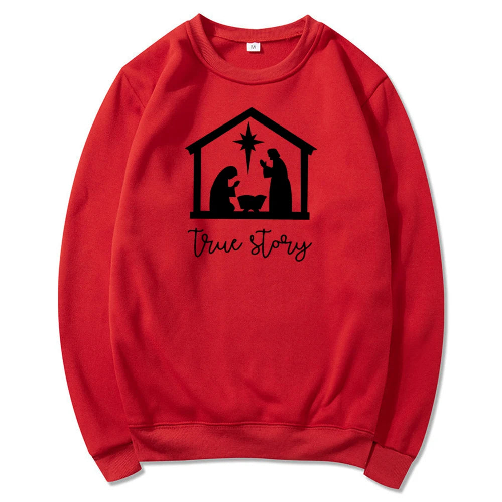 True Story Sweatshirt Christmas Pullover