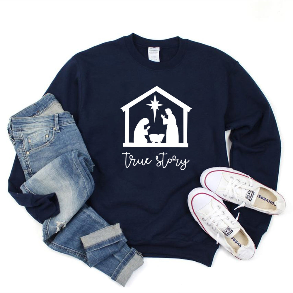 True Story Sweatshirt Christmas Pullover