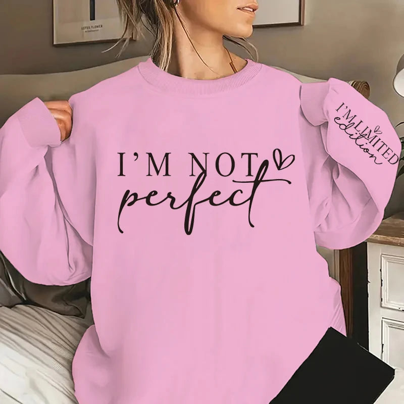 Relaxed Fit I'm Not Perfect Print Crew Neck Sweatshirt Alphabets Print Casual Style for Women Perfect for Winter and Fall Season