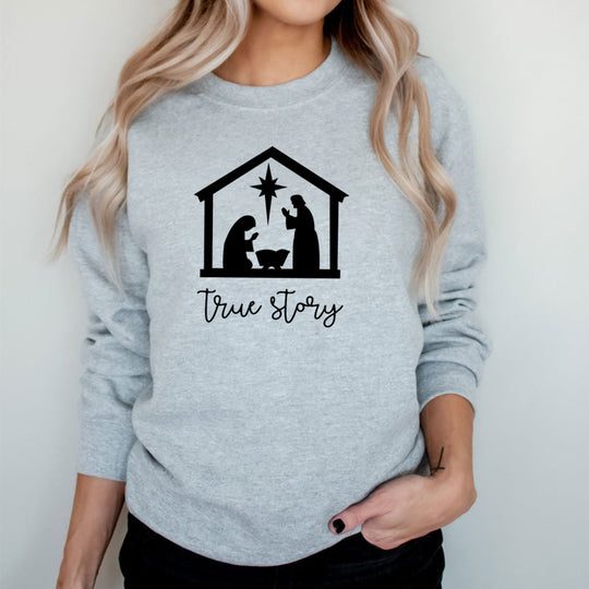 True Story Sweatshirt Christmas Pullover